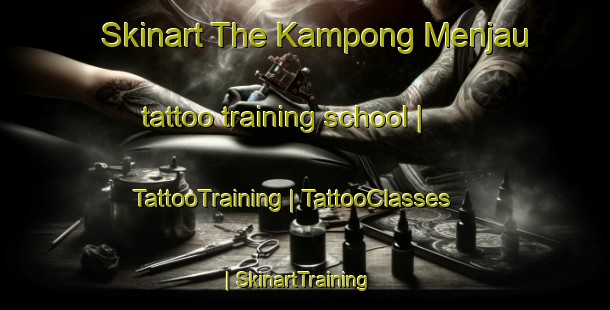 Skinart The Kampong Menjau tattoo training school | TattooTraining | TattooClasses | SkinartTraining-Malaysia